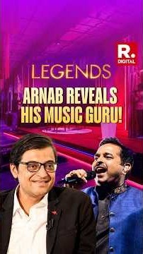 WATCH | Arnab Goswami Reveals His Music Teacher On Legends