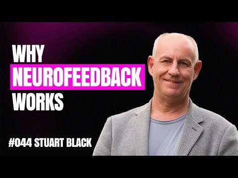 Why neurofeedback works when talking doesn’t w/ Stuart Black | #044 Mastering Change