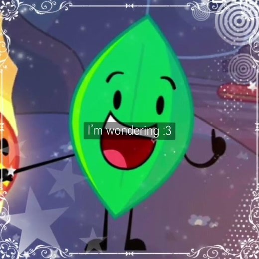 Leafy!! #bfdi