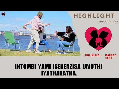 INTOMBI YAMI ISEBENZISA UMUTHI IYATHAKATHA. - SILUNGISA UMJOLO EP 231 HIGHLIGHTS