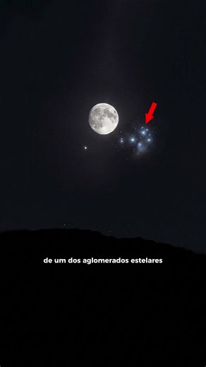 Lua e as Plêiades: por que a Lua aparece perto das Plêiades?