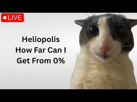 🔴HELIOPOLIS🔴 - How Far Can I Get (FROM 0%) // day 2