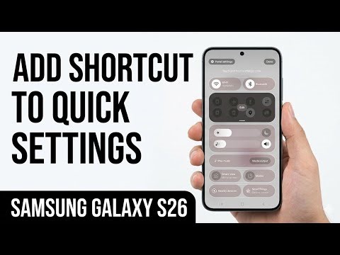 Samsung Galaxy S26, S26+ & S26 Ultra | How to Customize Quick Panel on Samsung Galaxy S26