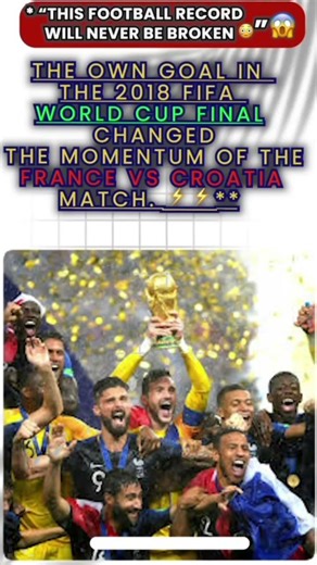 this football record Will never be broken ⚽🏅 2018 world cup final shock #footballhistory