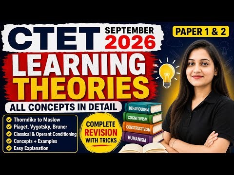 CTET September 2026 CDP Learning Theories Complete in Detail | Paper 1 & 2 #ctetcdp 
