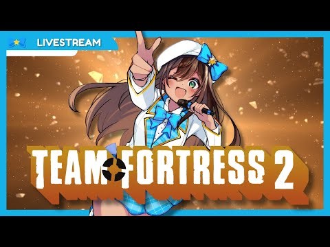 【TEAM FORTRESS 2】 MONDAYS ARE BACK BABY 🎉🎉🎉【Nyaru ★ Idol VTuber】