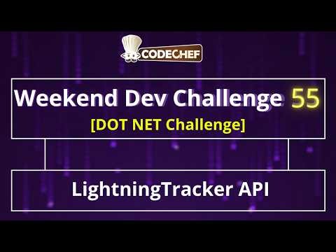 LightningTracker API | Weekend Dev 55 | Dot Net Projects