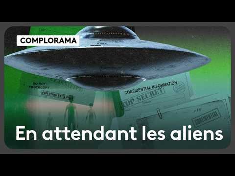 Complorama : En attendant les aliens