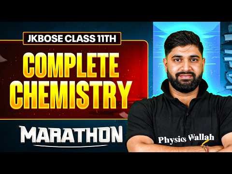 JKBOSE Class 11th Complete Chemistry in One Marathon 🔥 | TOOFAN 2.0 🌪 | JKBOSE Wallah