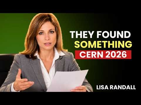 What Did CERN Actually Find in 2026 — And Why Won't Anyone Explain It? | Lisa Randall