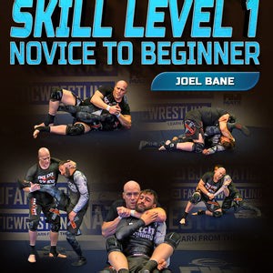 Catch Wrestling Skill Level 1: Novice to Beginner by Joel Bane