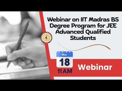 Webinar on IIT Madras BS Degree Program for JEE Advanced Qualified Students