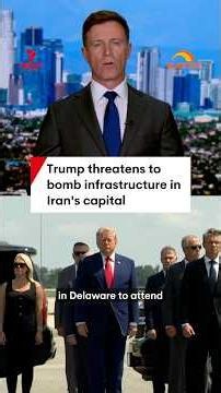 Trump threatens to bomb infrastructure in Iran's capital