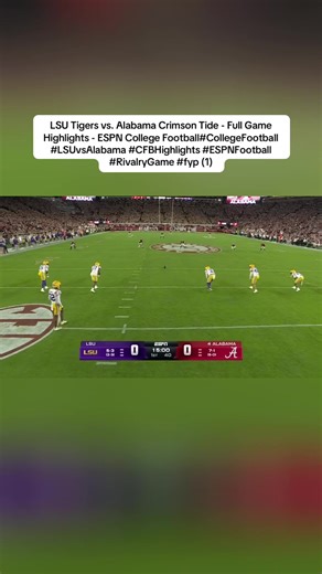 LSU Tigers vs. Alabama Crimson Tide - Full Game Highlights - ESPN College Football#CollegeFootball #LSUvsAlabama #CFBHighlights #ESPNFootball #RivalryGame (1)
