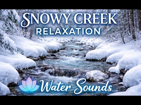 Snowy Creek Ambience 🌨️ | Gentle Creek Sounds + Soft Music | 10 Hours Relaxation, Sleep, Meditation