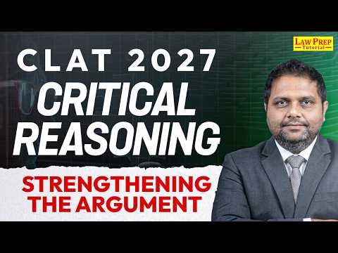 Strengthening the Argument | Critical Reasoning | CLAT 2027 | CR for CLAT