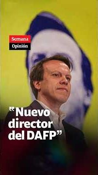 “LEONARDO HUERTA entra al Gobierno para dirigir el DAFP”: Jorge Villamizar opina