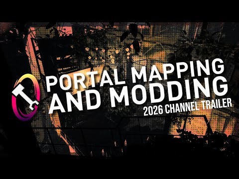 Portal Mapping and Modding || Channel Trailer
