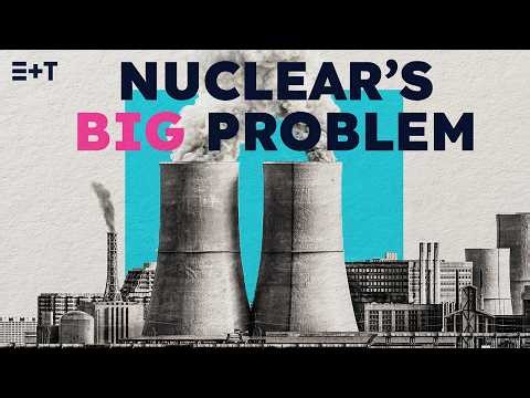 Advanced nuclear technology PART 1: Why nuclear needs a rethink I E+T I Expert Engineering