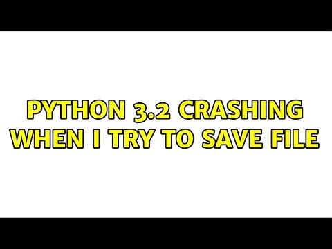 Python 3.2 crashing when I try to save file