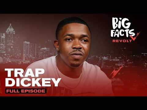 Trap Dickey Opens Up About Surviving a Shooting, South Carolina, & Signing to TDE | Big Facts