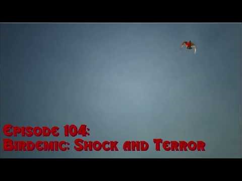 Episode 104: Birdemic: Shock and Terror