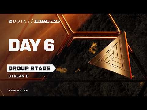 Dota 2 at EWC 26 - Day 6 - Group Stage - Stream B - LIVE