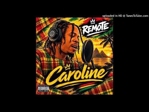 REMOTE- Caroline