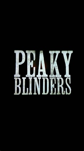 🎬 Peaky Blinders