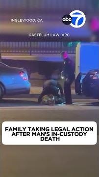 Family taking legal action against Inglewood PD after man's death