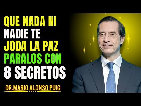 Mario Alonso Puig: 8 Psychological Secrets to Unbreakable Inner Peace (2025) | Mind Power 🧠