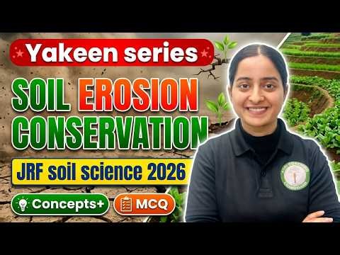 Soil Erosion & Conservation for JRF Soil Science 2026 | Concepts + MCQs 🔥