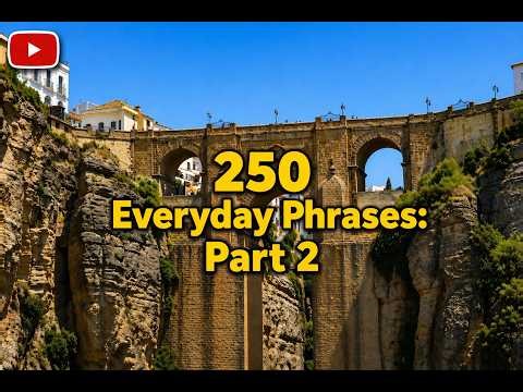 Learn Spanish Fast: 250 Common Phrases for Beginners - Part 2 (Audio Lesson)