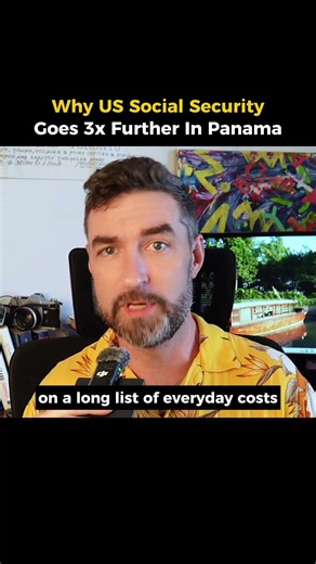Why US Social Security Goes 3x Further In Panama!