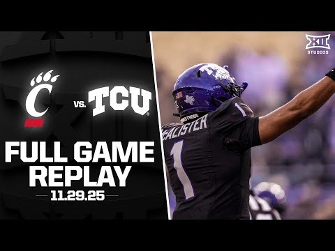 Cincinnati vs. TCU Full Game Replay (11.29.25) | 2025 Big 12 Football