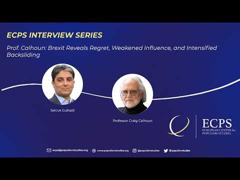 Prof. Craig Calhoun: Brexit Reveals Regret, Weakened Influence, and Intensified Backsliding