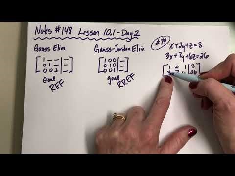 Notes # 148 lesson 10.1 Gauss and Gauss-Jordan Elimination