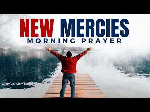 A Blessed Sunday Morning Prayer: God's Mercy Is New Every Morning