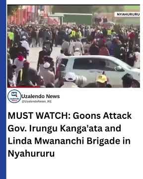 MUST WATCH: Goons Attack Gov. Irungu Kanga'ata and Linda Mwananchi Brigade in Nyahururu