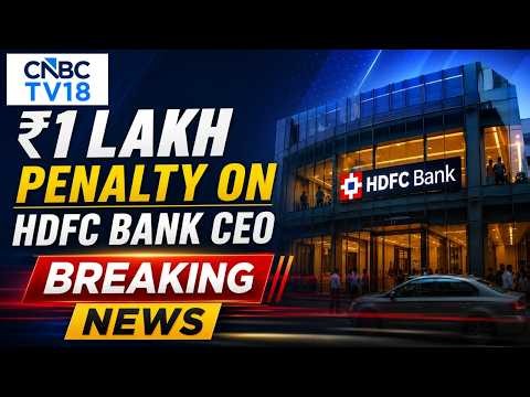 LIVE: HDFC Bank Penalises CEO, CFO & Others After Internal Review Over MSRDC Deposits | RBI | N18L