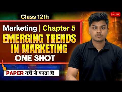 Emerging Trends in Marketing One Shot 😱 Unit 5 | Class 12 Marketing (812) CBSE Boards 2027