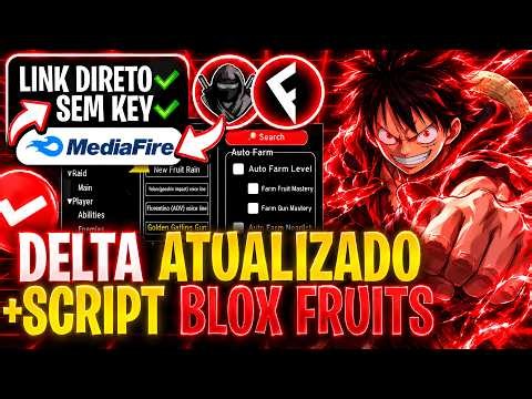 💥SAIU AGORA! DELTA ATUALIZADO + NOVO SCRIPT BLOX FRUITS PARA CELULAR/PC SEM KEY (LINK DIRETO)