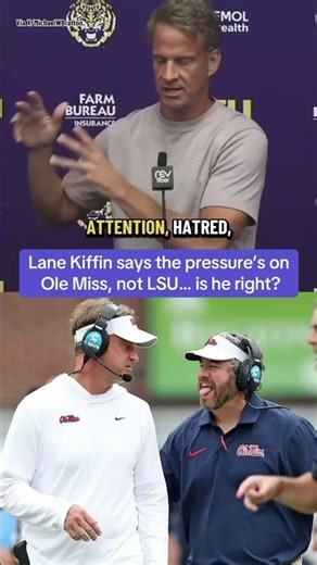Lane Kiffin: Pressure's on Ole Miss, NOT LSU