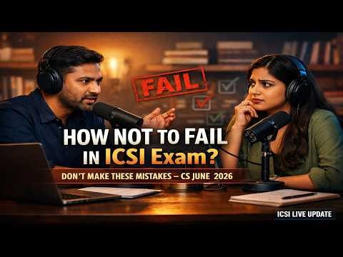 ICSI June 2026: Top 10 Mistakes That Make You Fail ICSI Exams | CS Executive | ICSI LIVE #CSpodcast2