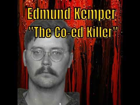 Edmund Kemper Serial Killer "The Co-ed Killer"
