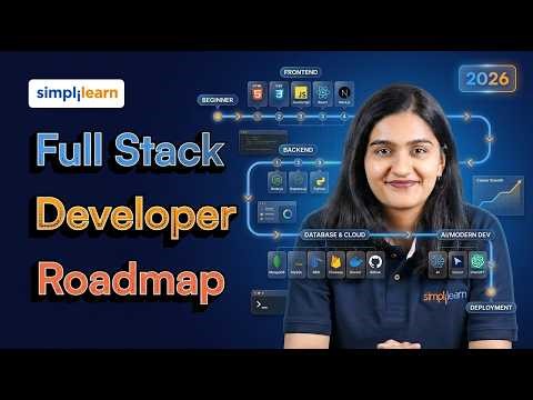 Full Stack Developer Roadmap 2026 | How To Become A Full Stack Developer In 2026 | Simplilearn
