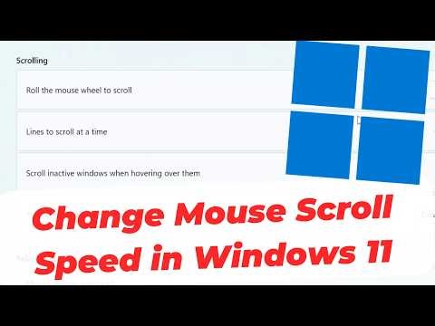 How to Change Mouse Scroll Speed for Long Documents in Windows 11