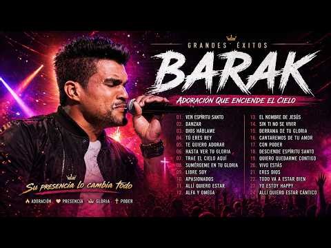 Barak Sus Mejores Canciones 2026 | Música Cristiana, Alabanzas Poderosas y Adoración