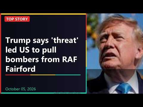 Trump says 'threat' led US to pull bombers... | Today's Top 20 World News Stories — October 05, 2026