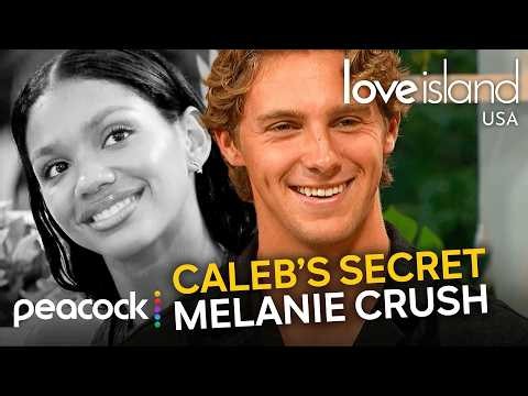 Caleb Finally Admits He Had a Secret Crush on Melanie | Love Island USA on Peacock